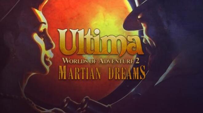 تحميل لعبة Ultima Worlds of Adventure 2: Martian Dreams مجانا