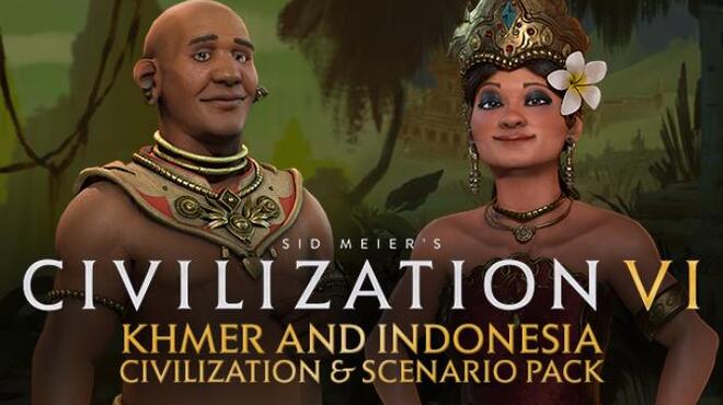 تحميل لعبة Civilization VI – Khmer and Indonesia Civilization & Scenario Pack مجانا