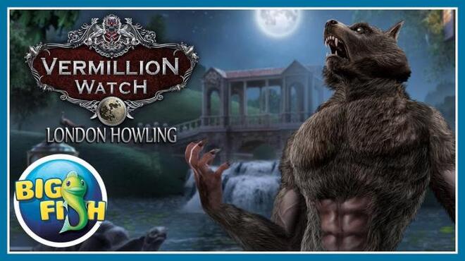 تحميل لعبة Vermillion Watch: London Howling Collector’s Edition مجانا