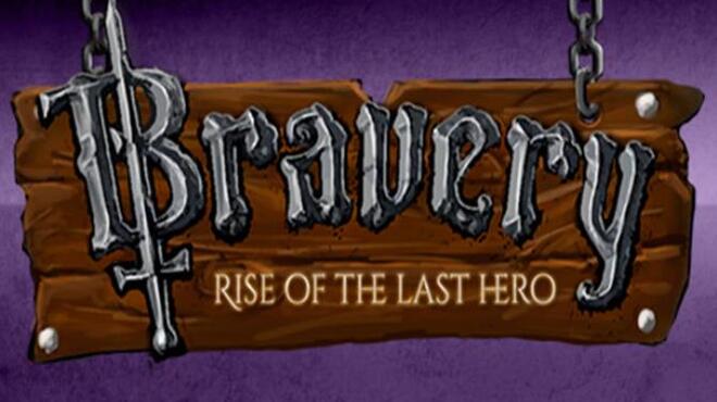 تحميل لعبة Bravery: Rise of The Last Hero مجانا