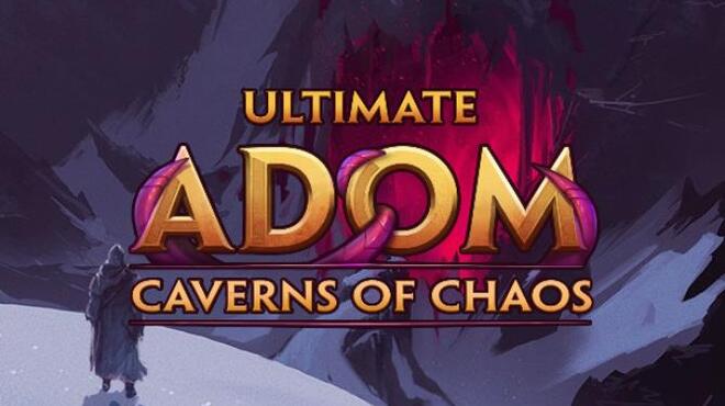 تحميل لعبة Ultimate ADOM – Caverns of Chaos (v1.1.0) مجانا