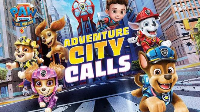 تحميل لعبة PAW Patrol The Movie: Adventure City Calls مجانا