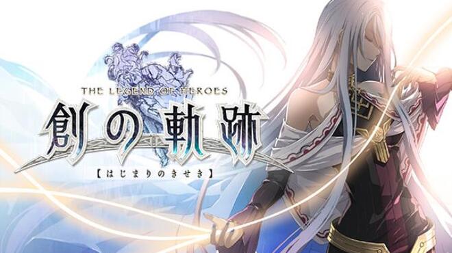 تحميل لعبة THE LEGEND OF HEROES: HAJIMARI NO KISEKI مجانا