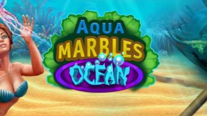 تحميل لعبة Aqua Marbles: Ocean مجانا