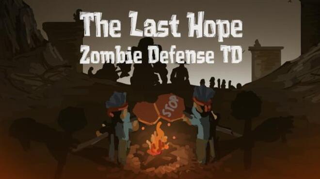 تحميل لعبة The Last Hope: Zombie Defense TD مجانا