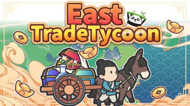 تحميل لعبة East Trade Tycoon (v1.1.4) مجانا