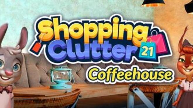 تحميل لعبة Shopping Clutter 21: Coffeehouse مجانا