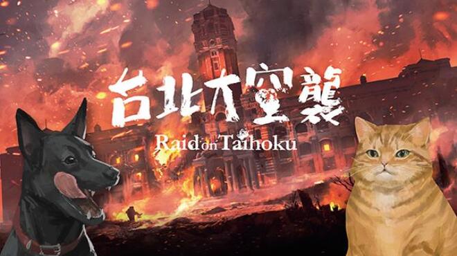 تحميل لعبة Raid on Taihoku (v1.0.4.3) مجانا