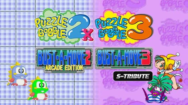 تحميل لعبة Puzzle Bobble2X/BUST-A-MOVE2 Arcade Edition & Puzzle Bobble3/BUST-A-MOVE3 S-Tribute مجانا