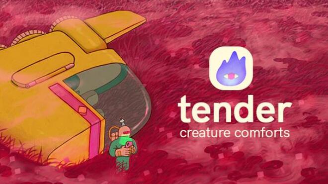 تحميل لعبة Tender: Creature Comforts مجانا