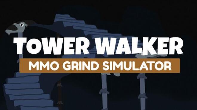 تحميل لعبة Tower Walker: MMO Grind Simulator مجانا