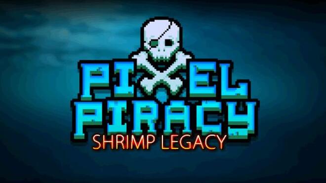 تحميل لعبة Pixel Piracy – Shrimp Legacy مجانا