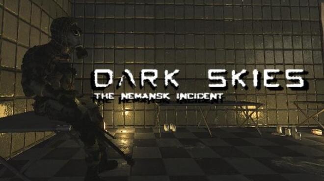 تحميل لعبة Dark Skies: The Nemansk Incident (v20230404) مجانا