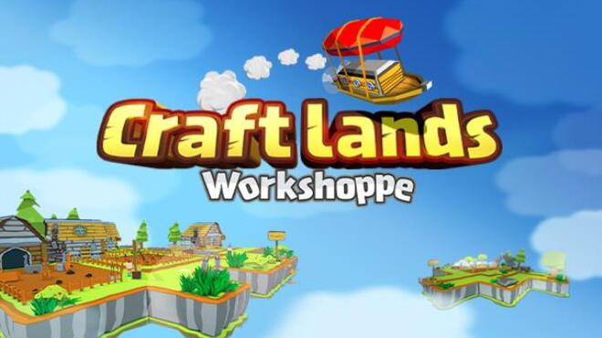 تحميل لعبة Craftlands Workshoppe – The Funny Indie Capitalist RPG Trading Adventure Game مجانا