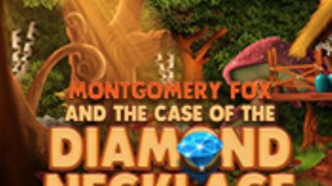 تحميل لعبة Montgomery Fox and the Case Of The Diamond Necklace مجانا