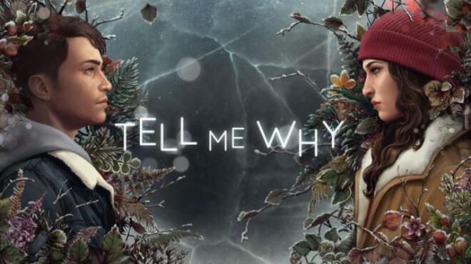 تحميل لعبة Tell Me Why (v30.10.2020) مجانا