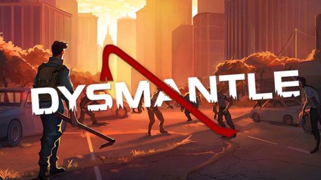 تحميل لعبة DYSMANTLE (v1.2.1.5) مجانا