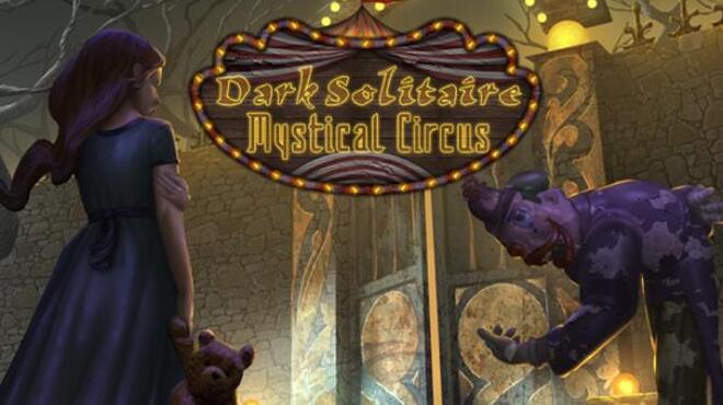 تحميل لعبة Dark Solitaire. Mystical Circus مجانا
