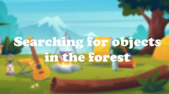 تحميل لعبة Searching for objects in the forest مجانا