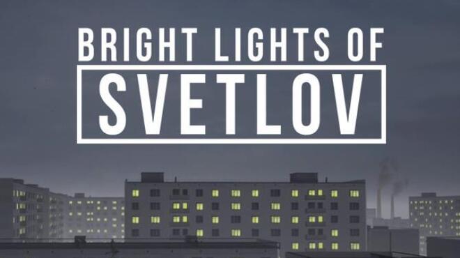تحميل لعبة Bright Lights of Svetlov مجانا