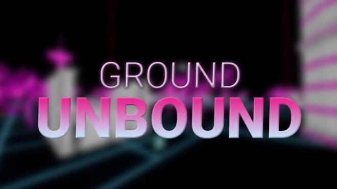 تحميل لعبة GROUND-UNBOUND مجانا