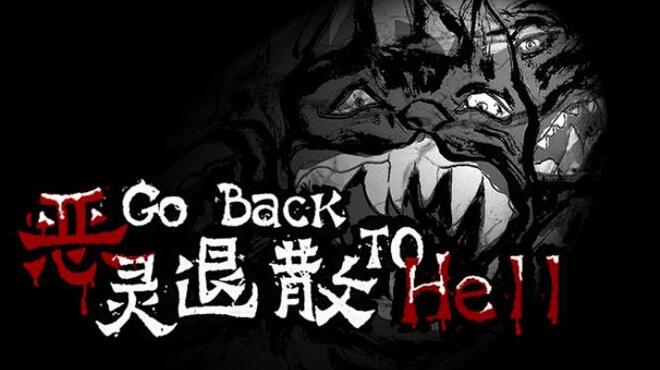 تحميل لعبة 恶灵退散 Go Back to Hell مجانا