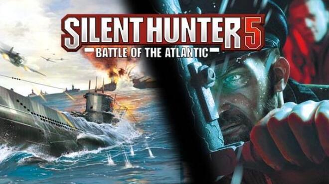 تحميل لعبة Silent Hunter 5: Battle of the Atlantic مجانا