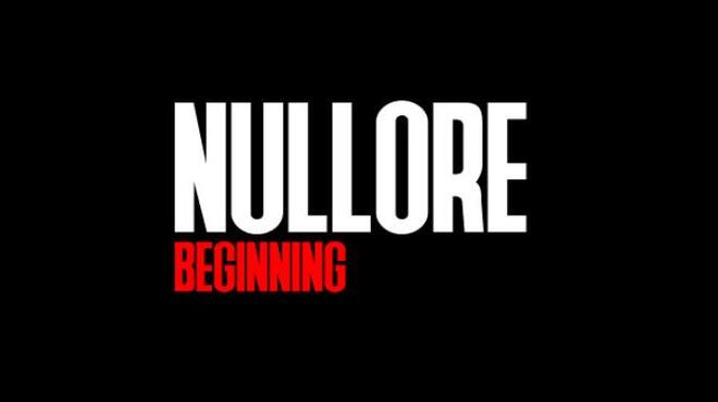 تحميل لعبة NULLORE: beginning مجانا