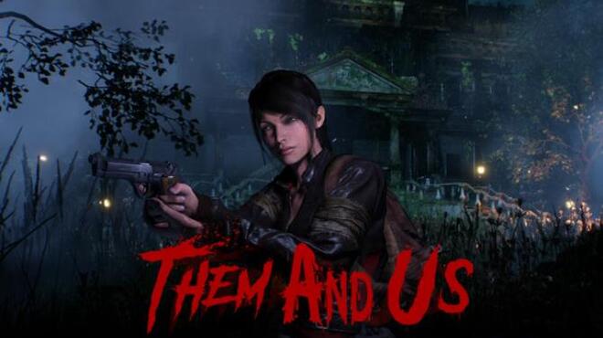 تحميل لعبة Them and Us (v1.0.8 & DLC) مجانا