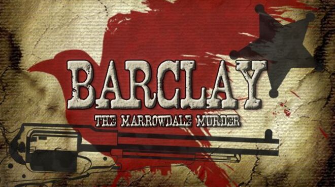 تحميل لعبة Barclay: The Marrowdale Murder مجانا