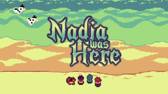 تحميل لعبة Nadia Was Here (v11.06.2020) مجانا