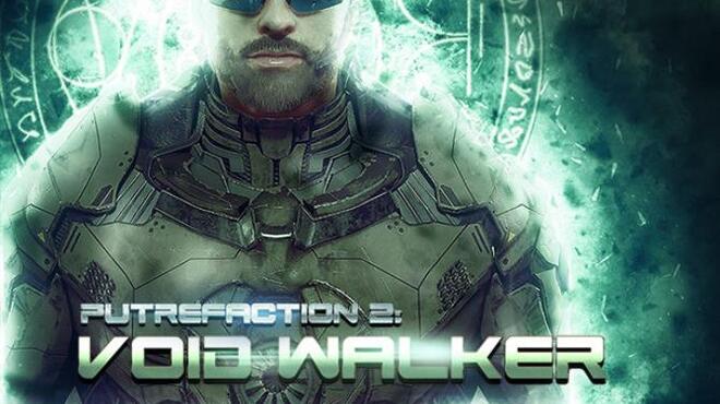 تحميل لعبة Putrefaction 2: Void Walker مجانا