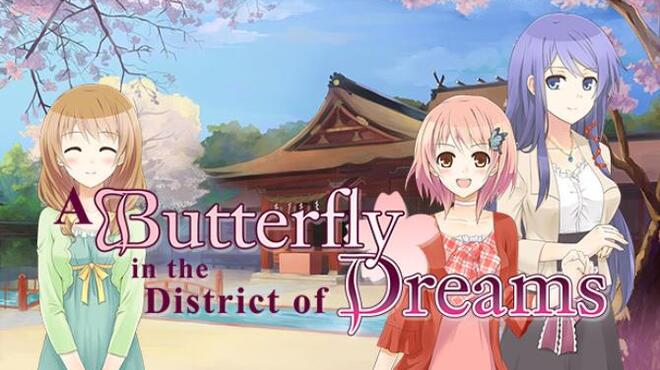 تحميل لعبة A Butterfly in the District of Dreams مجانا