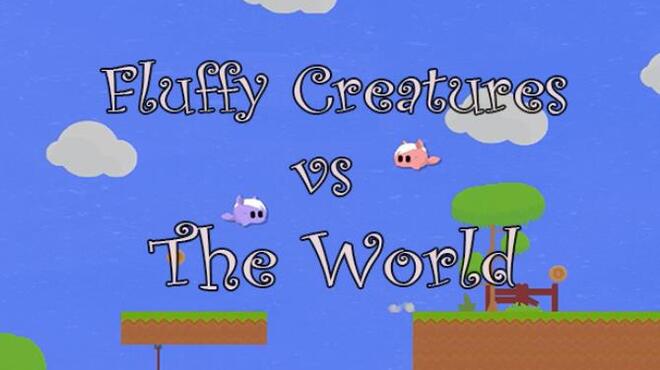 تحميل لعبة Fluffy Creatures VS The World مجانا