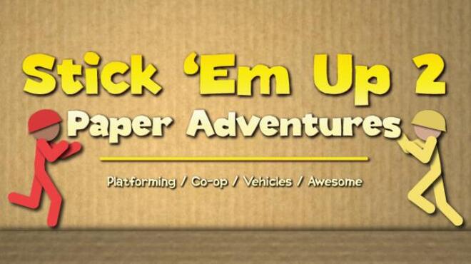 تحميل لعبة Stick ‘Em Up 2: Paper Adventures مجانا