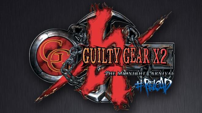 تحميل لعبة Guilty Gear X2 #Reload مجانا