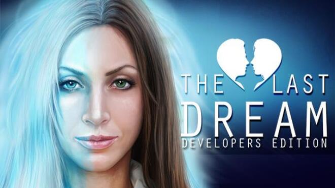 تحميل لعبة The Last Dream: Developer’s Edition مجانا