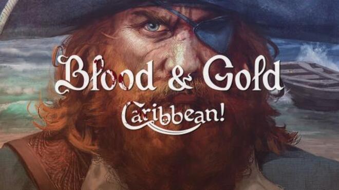 تحميل لعبة Blood & Gold: Caribbean! (v2.080 & DLC) مجانا