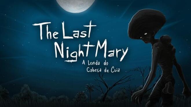 تحميل لعبة The Last NightMary – A Lenda do Cabeça de Cuia مجانا