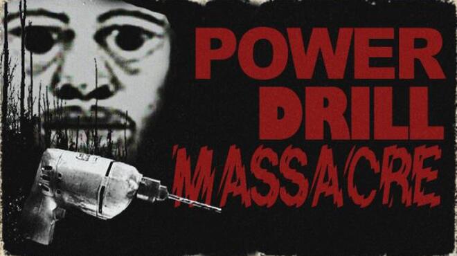 تحميل لعبة Power Drill Massacre مجانا