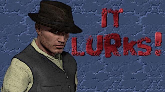 تحميل لعبة It Lurks! A Noir Horror RPG. مجانا