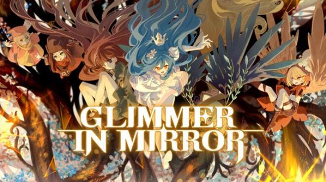 تحميل لعبة Glimmer in Mirror (v0.6.11.0001) مجانا