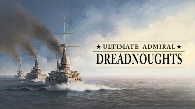 تحميل لعبة Ultimate Admiral: Dreadnoughts (v1.2.9) مجانا