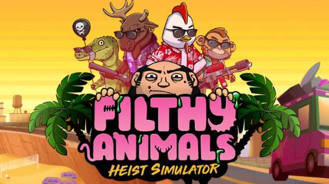 تحميل لعبة Filthy Animals | Heist Simulator مجانا