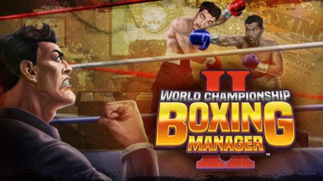 تحميل لعبة World Championship Boxing Manager 2 (v0.14.1.0) مجانا