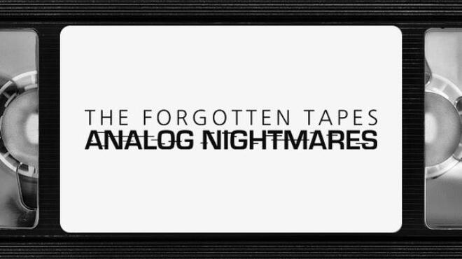 تحميل لعبة The Forgotten Tapes: Analog Nightmares مجانا