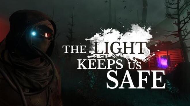تحميل لعبة The Light Keeps Us Safe مجانا