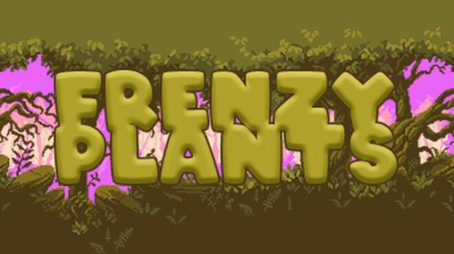 تحميل لعبة FRENZY PLANTS مجانا