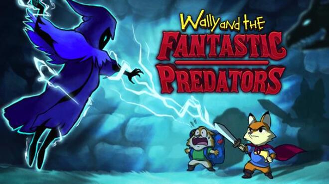 تحميل لعبة Wally and the FANTASTIC PREDATORS (v06.12.2022) مجانا