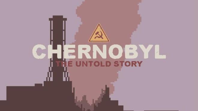 تحميل لعبة CHERNOBYL: The Untold Story مجانا